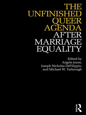 cover image of The Unfinished Queer Agenda After Marriage Equality